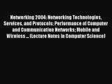 Read Networking 2004: Networking Technologies Services and Protocols Performance of Computer