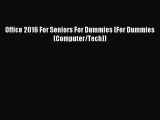 Read Office 2016 For Seniors For Dummies (For Dummies (Computer/Tech)) Ebook Free