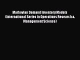 [PDF] Markovian Demand Inventory Models (International Series in Operations Research & Management