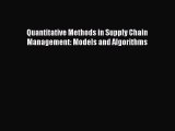 [PDF] Quantitative Methods in Supply Chain Management: Models and Algorithms [Read] Full Ebook