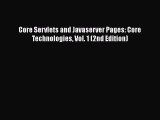 Download Core Servlets and Javaserver Pages: Core Technologies Vol. 1 (2nd Edition)  Read Online