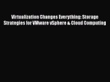 [PDF] Virtualization Changes Everything: Storage Strategies for VMware vSphere & Cloud Computing