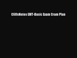 Read CliffsNotes EMT-Basic Exam Cram Plan Ebook
