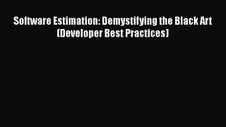 [PDF] Software Estimation: Demystifying the Black Art (Developer Best Practices) [Download]