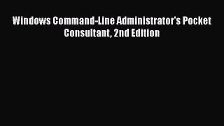 [PDF] Windows Command-Line Administrator's Pocket Consultant 2nd Edition [Read] Full Ebook