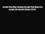 Read Insight Flexi Map: Beijing (Insight Flexi Maps) by Insight 4th (fourth) Edition (2012)