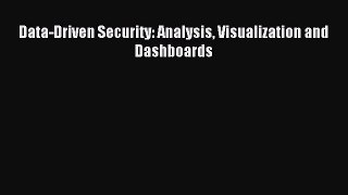 [Download PDF] Data-Driven Security: Analysis Visualization and Dashboards PDF Free