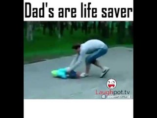 Dads are Life Saver !