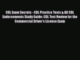 Read CDL Exam Secrets - CDL Practice Tests & All CDL Endorsements Study Guide: CDL Test Review