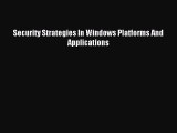 Read Security Strategies In Windows Platforms And Applications Ebook Free