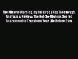 Read The Miracle Morning: by Hal Elrod | Key Takeaways Analysis & Review: The Not-So-Obvious