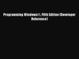 [PDF] Programming Windows® Fifth Edition (Developer Reference) [Download] Online
