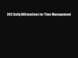 Read 365 Daily Affirmations for Time Management Ebook