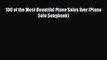 [Download PDF] 100 of the Most Beautiful Piano Solos Ever (Piano Solo Songbook) Ebook Online