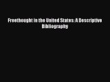 Read Freethought in the United States: A Descriptive Bibliography Ebook Free