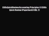 Read CliffsQuickReview Accounting Principles II (Cliffs Quick Review (Paperback)) (Bk. 2) Ebook