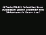Download OAE Reading (038/039) Flashcard Study System: OAE Test Practice Questions & Exam Review