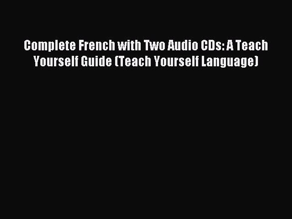 Download Complete French with Two Audio CDs: A Teach Yourself Guide (Teach Yourself Language)