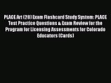 Read PLACE Art (28) Exam Flashcard Study System: PLACE Test Practice Questions & Exam Review