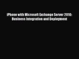 [PDF] iPhone with Microsoft Exchange Server 2010: Business Integration and Deployment [Download]