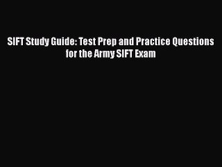 Download SIFT Study Guide: Test Prep and Practice Questions for the Army SIFT Exam Ebook