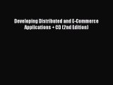 Download Developing Distributed and E-Commerce Applications   CD (2nd Edition) Free Books