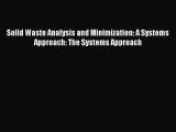 Read Solid Waste Analysis and Minimization: A Systems Approach: The Systems Approach Ebook
