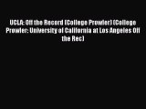 Read UCLA: Off the Record (College Prowler) (College Prowler: University of California at Los