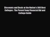 Read Discounts and Deals at the Nation's 360 Best Colleges : The Parent Soup Financial Aid