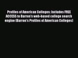Read Profiles of American Colleges: Includes FREE ACCESS to Barron's web-based college search
