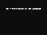 PDF Microsoft Dynamics CRM 2011 Unleashed  EBook