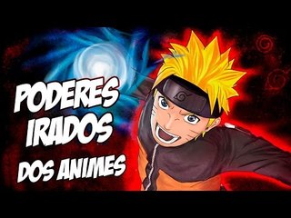 OS PODERES MAIS IRADOS DOS ANIMES | Ei Nerd