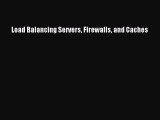 Download Load Balancing Servers Firewalls and Caches  EBook