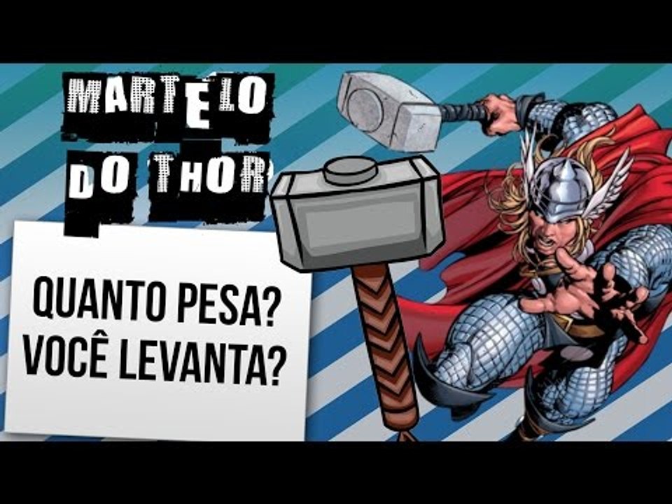 QUANTO PESA O MARTELO DO THOR | Ei Nerd