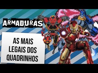 Скачать видео: AS ARMADURAS MAIS LEGAIS DOS QUADRINHOS | Ei Nerd