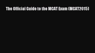Read The Official Guide to the MCAT Exam (MCAT2015) Ebook