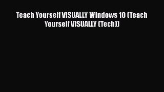 [PDF] Teach Yourself VISUALLY Windows 10 (Teach Yourself VISUALLY (Tech)) [Read] Online