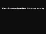 Download Waste Treatment in the Food Processing Industry  EBook