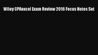 Download Wiley CPAexcel Exam Review 2016 Focus Notes Set Ebook