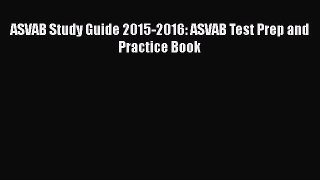 Read ASVAB Study Guide 2015-2016: ASVAB Test Prep and Practice Book Ebook