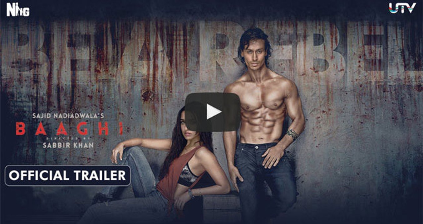 Baaghi Official Trailer - Tiger Shroff & Shraddha Kapoor