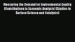 Read Measuring the Demand for Environmental Quality (Contributions to Economic Analysis) (Studies