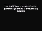 Read Sterling DAT General Chemistry Practice Questions: High Yield DAT General Chemistry Questions
