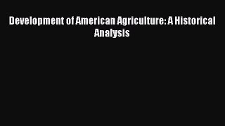 Read Development of American Agriculture: A Historical Analysis PDF Free