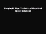Download Marrying Mr. Right (The Brides of Hilton Head Island) (Volume 3) PDF Online