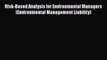 Read Risk-Based Analysis for Environmental Managers (Environmental Management Liability) Ebook