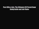 Read Post Office Jobs: The Ultimate 473 Postal Exam Study Guide and Job FInder Ebook