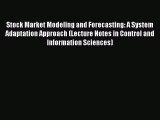 Download Stock Market Modeling and Forecasting: A System Adaptation Approach (Lecture Notes