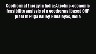 Download Geothermal Energy in India: A techno-economic feasibility analysis of a geothermal