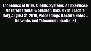 Download Economics of Grids Clouds Systems and Services: 7th International Workshop GECON 2010